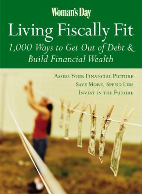 Woman's Day Living Fiscally Fit: 1,000 Ways to ... 1933231289 Book Cover