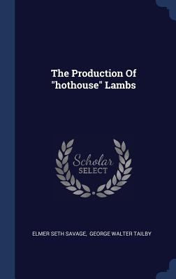 The Production Of hothouse Lambs 1340510529 Book Cover