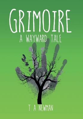 Grimoire: A Wayward Tale 1499090005 Book Cover