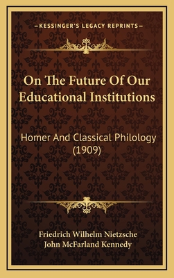 On The Future Of Our Educational Institutions: ... 1165502070 Book Cover