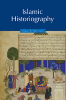 Islamic Historiography 0521620813 Book Cover