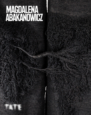 Magdalena Abakanowicz: The Artist and Her Art t... 1849766738 Book Cover