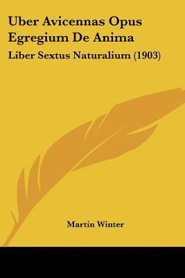 Uber Avicennas Opus Egregium De Anima: Liber Se... [German] 1160282625 Book Cover