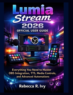Lumia Stream 2026: Official User Guide B0G9VM5V48 Book Cover