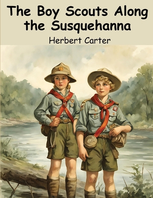 The Boy Scouts Along the Susquehanna 1836570686 Book Cover