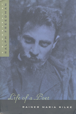 Life of a Poet: Rainer Maria Rilke 0810115433 Book Cover