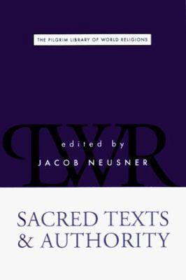 Sacred Texts & Authority (Pilgrim Library of Wo... 0829812490 Book Cover