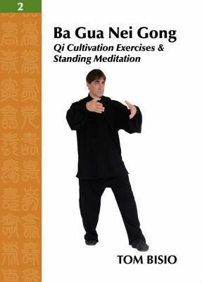 Ba Gua Nei Gong Vol. 2: Qi Cultivation Exercise... 1432799517 Book Cover