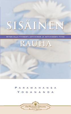 Sisäinen rauha: Miten olla tyynesti aktiivinen ... [Finnish] 0876125909 Book Cover