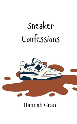 Sneaker Confessions 9908015656 Book Cover