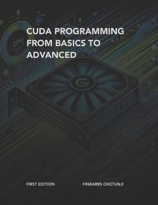 CUDA Programming from Basics to Advanced B0DKFV85JP Book Cover