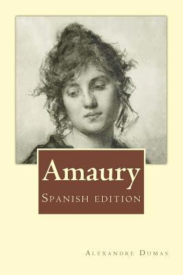 Amaury: Spanish edition [Spanish] 1534653775 Book Cover