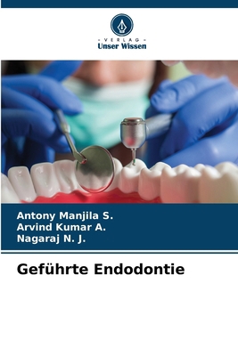 Geführte Endodontie [German] 6208294797 Book Cover