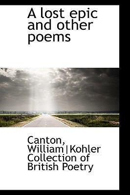 A Lost Epic and Other Poems 1110912455 Book Cover