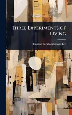 Three Experiments of Living 102363824X Book Cover