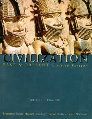 Civilization Past and Present, Concise Version,... 0321053060 Book Cover