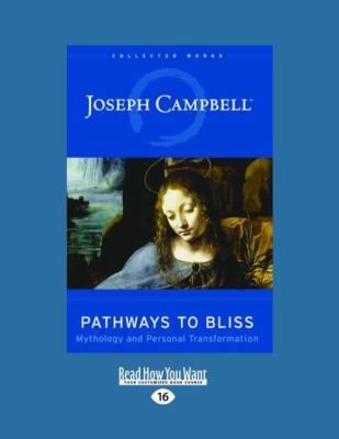 Pathways to Bliss: Mythology and Personal Trans... [Large Print] 1458749118 Book Cover