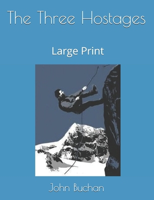 The Three Hostages: Large Print 1696139554 Book Cover