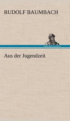 Aus Der Jugendzeit [German] 3847243632 Book Cover