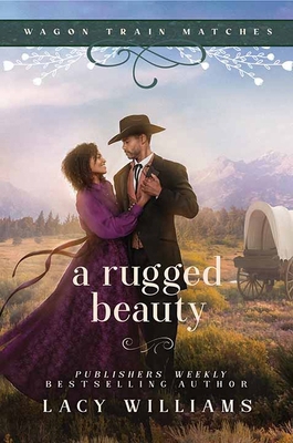 A Rugged Beauty: Wagon Train Matches [Large Print] B0DJBCBSPQ Book Cover