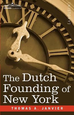 The Dutch Founding of New York 161640650X Book Cover