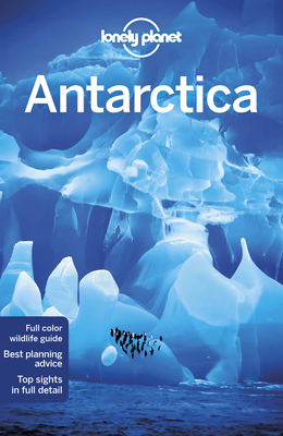 Lonely Planet Antarctica 1786572478 Book Cover