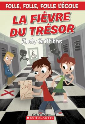 La Fievre Du Tresor (Folle, Folle, Folle L'Ecol... [French] 0545987156 Book Cover