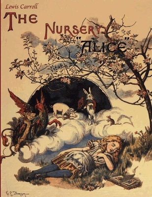 Lewis Carroll The Nursery Alice: With 20 Origin... [Large Print] B08SD1SRFM Book Cover