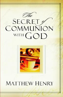 The Secret of Communion with God 0825428378 Book Cover