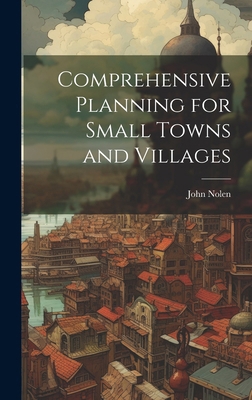 Comprehensive Planning for Small Towns and Vill... 1019576359 Book Cover