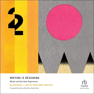 Writing Is Designing: Words and the User Experi... B0D5TZM5BW Book Cover