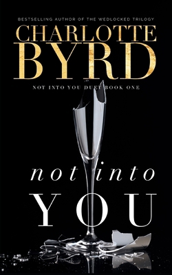 Not into you B089LWGC69 Book Cover