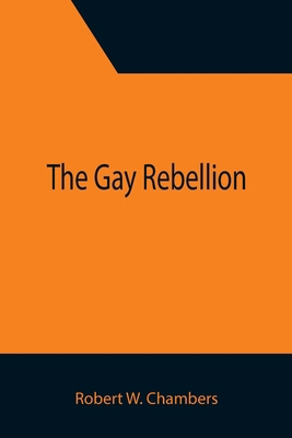 The Gay Rebellion 9355392893 Book Cover