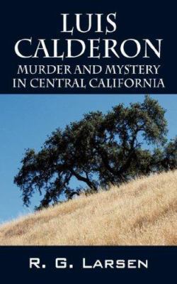 Luis Calderon: Murder and Mystery in Central Ca... 143271323X Book Cover