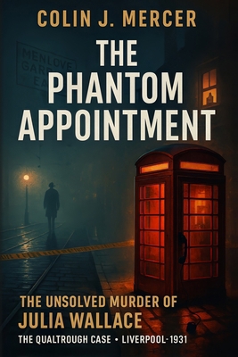 The Phantom Appointment: The Unsolved Murder of... B0FYC5H6N1 Book Cover