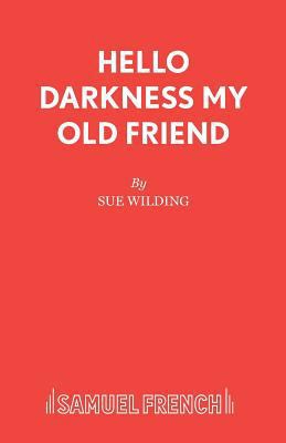 Hello Darkness My Old Friend 0573111766 Book Cover