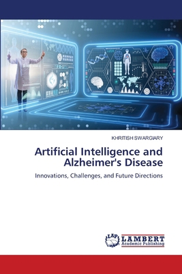 Artificial Intelligence and Alzheimer's Disease 6208010330 Book Cover