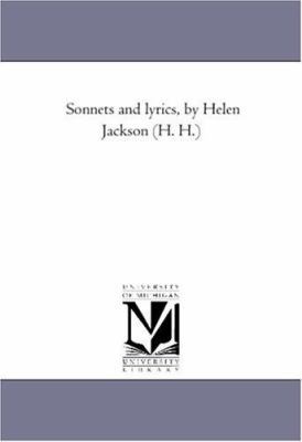 Sonnets and Lyrics, by Helen Jackson (H. H.) 1425510175 Book Cover