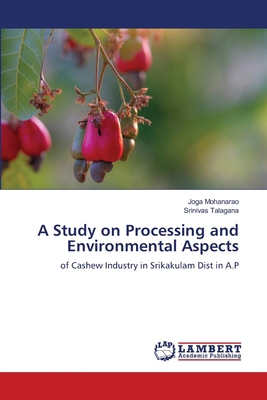 A Study on Processing and Environmental Aspects 6208119111 Book Cover