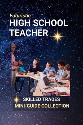 High School Teacher: Shaping Young Minds, One L... B0FCDN4JMX Book Cover