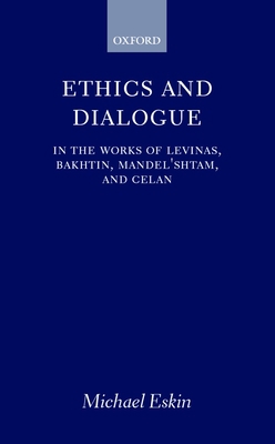 Ethics and Dialogue: In the Works of Levinas, B... 0198159927 Book Cover