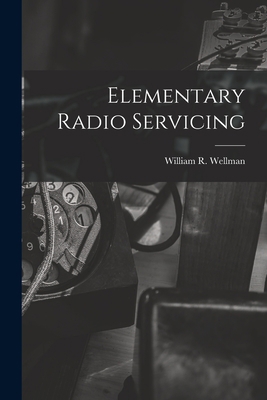 Elementary Radio Servicing 101333647X Book Cover
