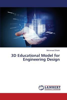 3D Educational Model for Engineering Design 3659761176 Book Cover