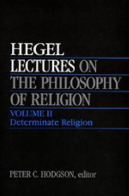 Lectures on the Philosophy of Religion, Vol. II... 0520203720 Book Cover