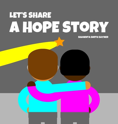 Let's Share a Hope Story 1952944104 Book Cover