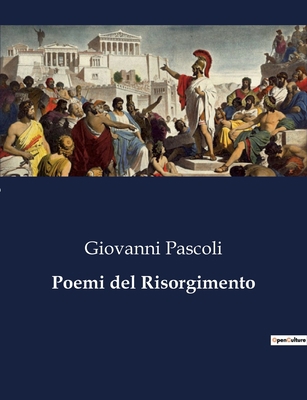 Poemi del Risorgimento [Italian] B0CJQND4JM Book Cover