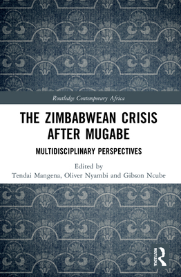 The Zimbabwean Crisis after Mugabe: Multidiscip... 1032028165 Book Cover