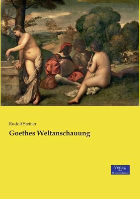 Goethes Weltanschauung [German] 3957007011 Book Cover