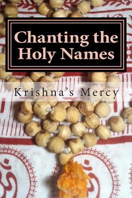 Chanting the Holy Names 1480171735 Book Cover