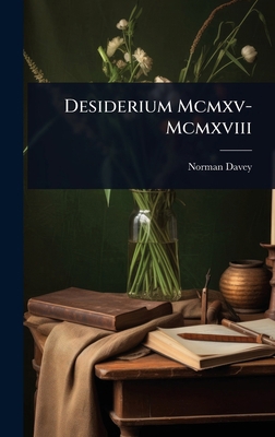 Desiderium Mcmxv-Mcmxviii 1023613247 Book Cover